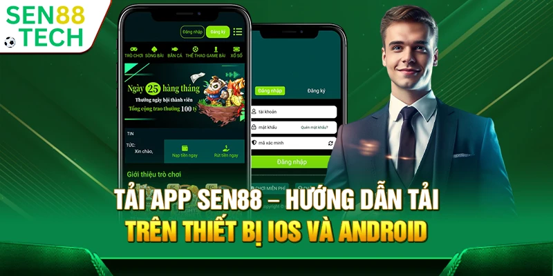 Tải app Sen88 – Hướng dẫn tải trên thiết bị iOS và Android