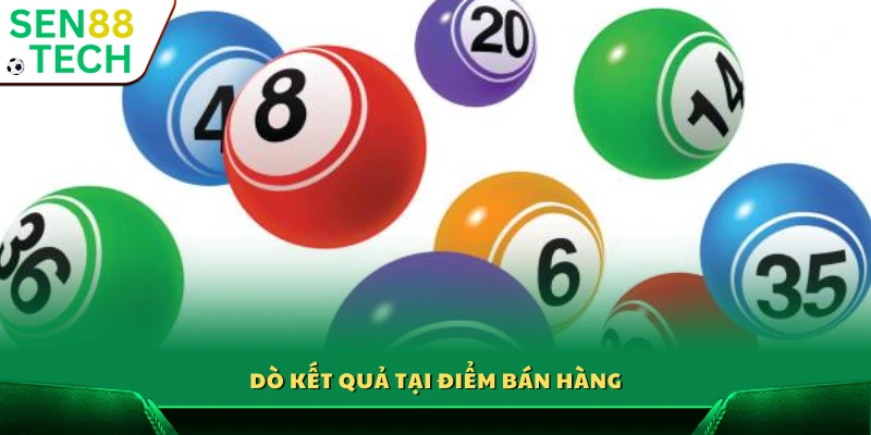 Kiểm tra kết quả trực tiếp tại quầy vé số