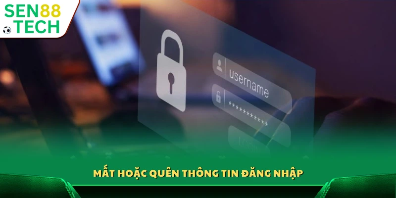 Không nhớ tên đăng nhập hoặc mật khẩu
