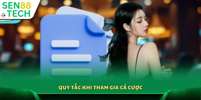 Nguyên tắc cần tuân thủ khi cá cược tại Sen88