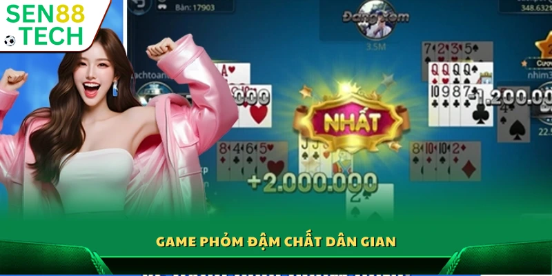 Game phỏm đậm chất dân gian
