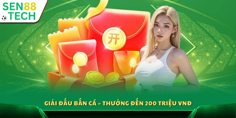 Giải đấu bắn cá – Thưởng lớn lên đến 200 triệu