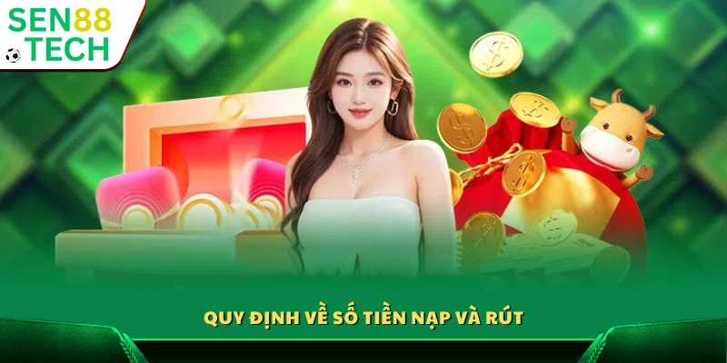Quy tắc về giao dịch tiền nạp và rút