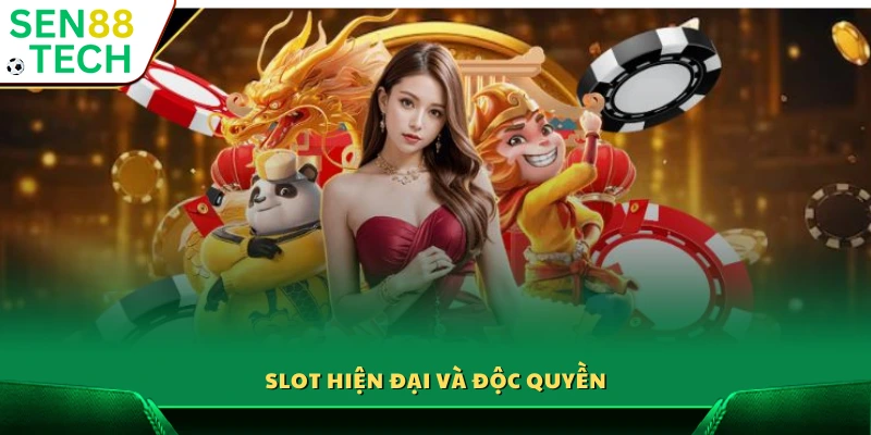 Slot độc quyền kết hợp công nghệ mới nhất