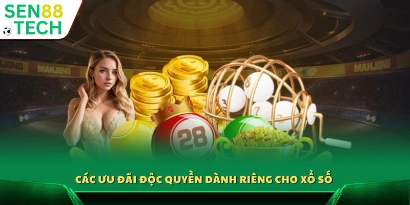 Ưu đãi độc quyền dành cho người chơi xổ số